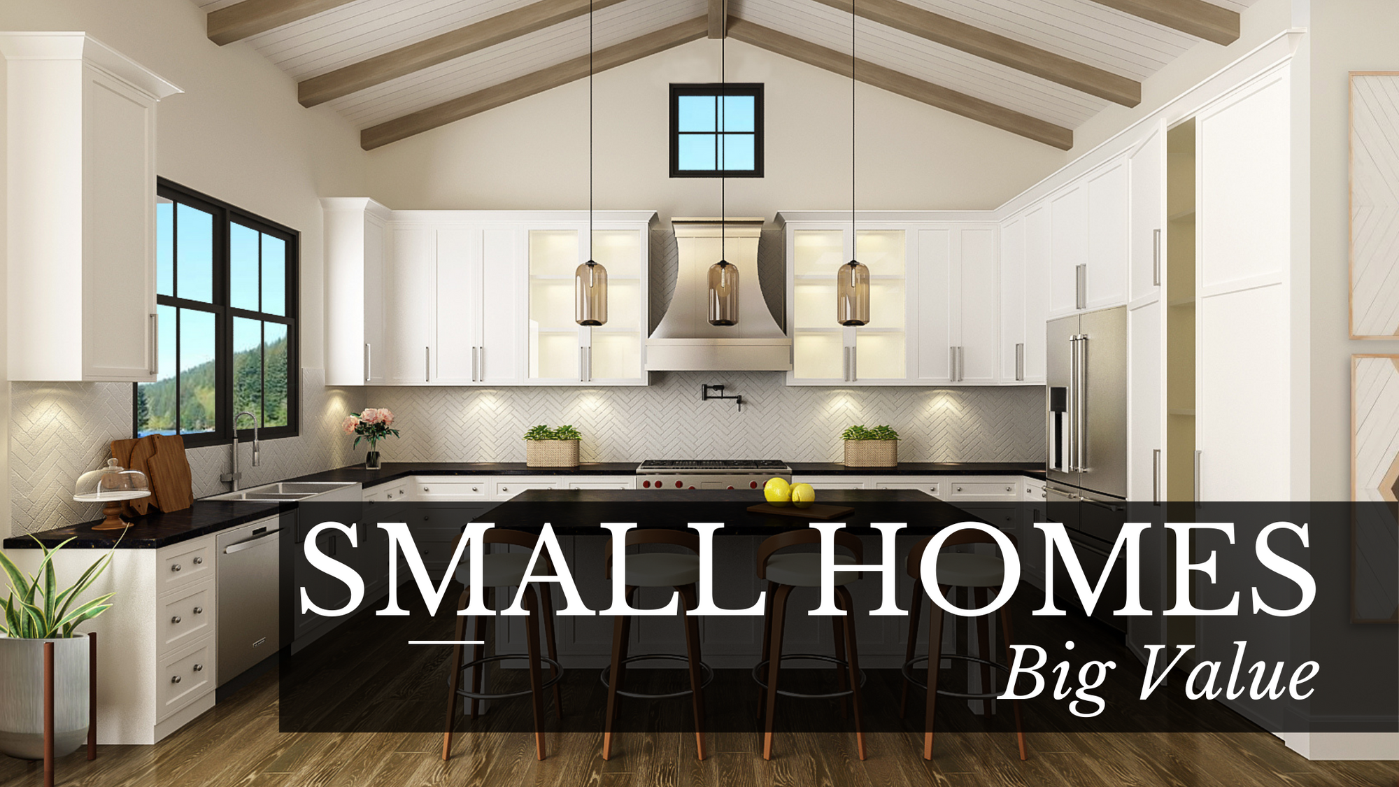 Small Homes, Big Value