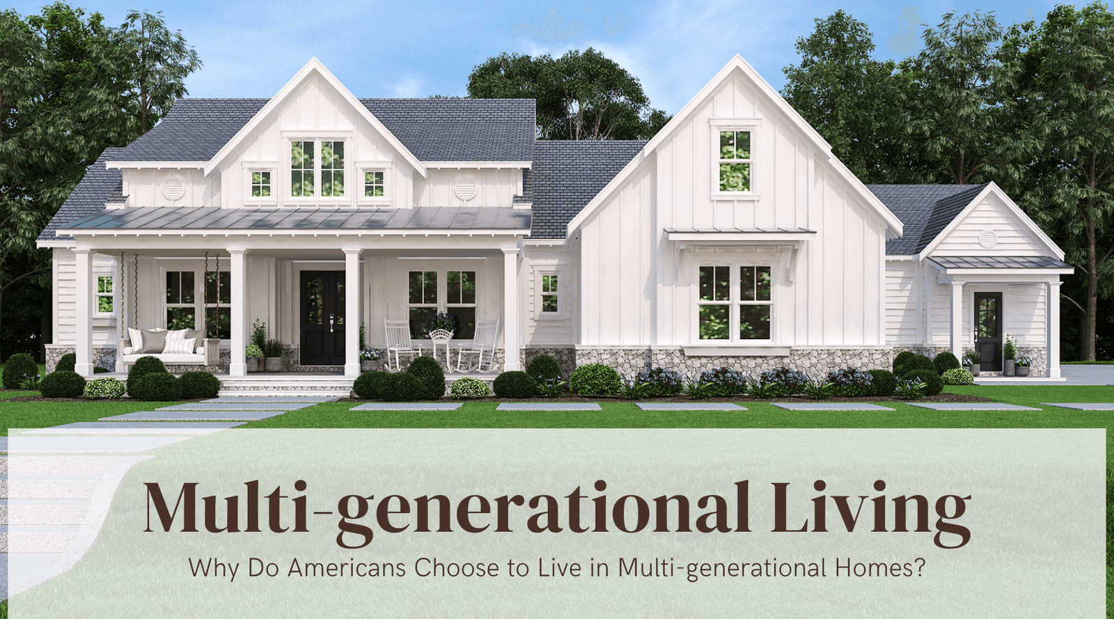 Why do Americans choose to Live in Multi-generational Homes? - Archival Designs House Plans