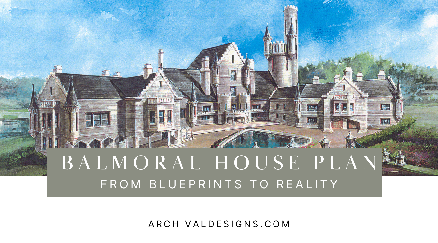 Balmoral House Plan: from blueprints to reality