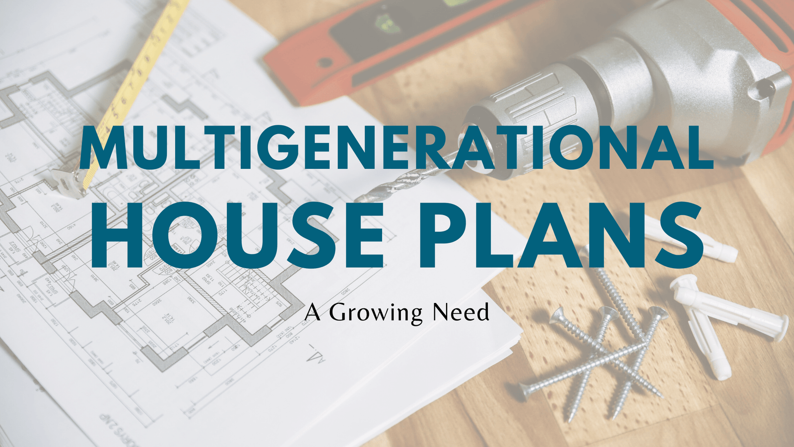 Multigenerational House Plans: A Growing Need - Archival Designs House Plans