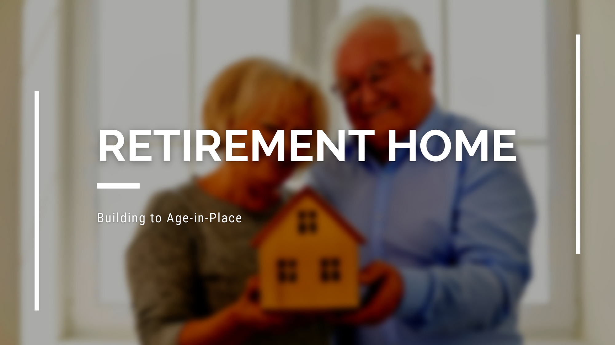 Retirement Home: Building to Age-in-Place